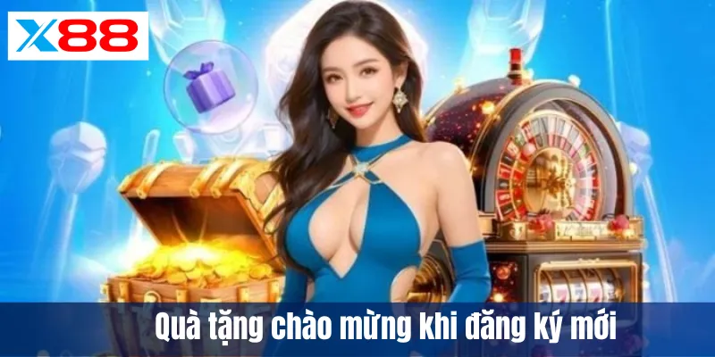 Quà tặng chào mừng khi đăng ký mới